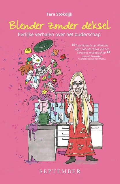 Blender zonder deksel, Tara Stokdijk