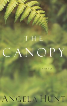 The Canopy, Angela Hunt