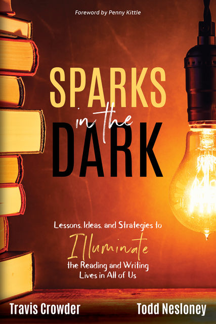 Sparks in the Dark, Todd Nesloney, Travis Crowder