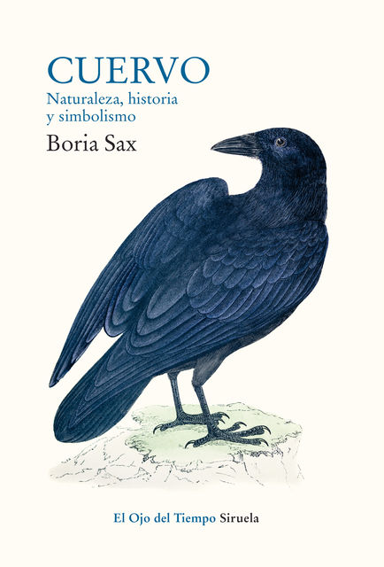 Cuervo. Naturaleza, historia y simbolismo, Boria Sax