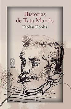 Historias de Tata Mundo, Fabián Dobles