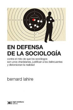 En defensa de la sociología, Bernard Lahire