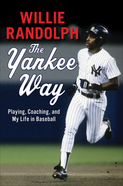 The Yankee Way, Willie Randolph
