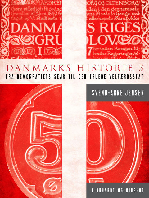Danmarks historie 5, Fra demokratiets sejr til den truede velfærdsstat, Svend-Arne Jensen