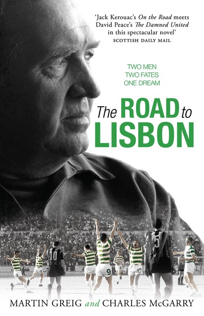 The Road to Lisbon, Charles McGarry, Martin Greig