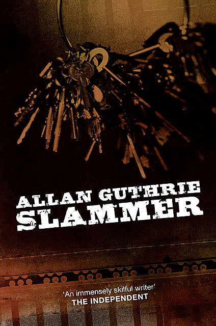 Slammer, Allan Guthrie