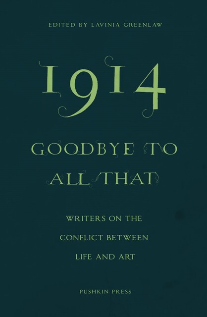 1914—Goodbye to All That, Daniel Kehlmann, Elif Shafak, Colm Tóibín, Ali Smith, Jeanette Winterson, Xiaolu Guo, Kamila Shamsie, Erwin Mortier, Ales Steger, NoViolet Bulawayo