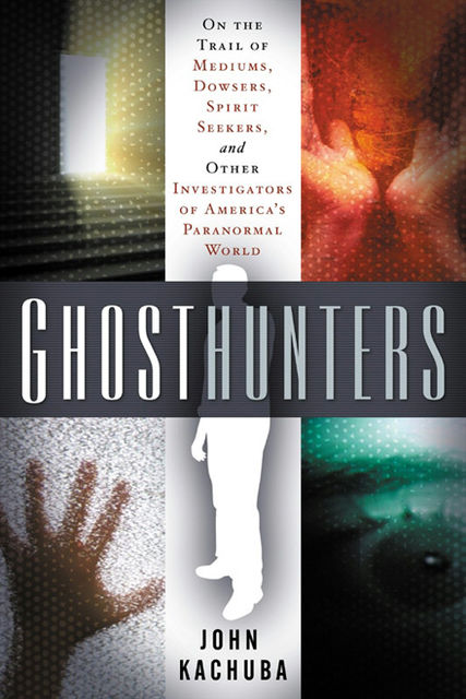 Ghosthunters, John B. Kachuba