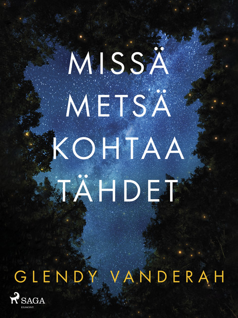 Missä metsä kohtaa tähdet, Glendy Vanderah