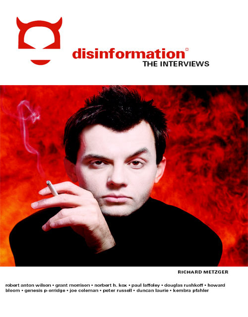 Disinformation: The Interviews, Richard Metzger