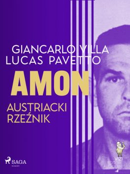 Amon – austriacki rzeźnik, Giancarlo Villa, Lucas Hugo Pavetto