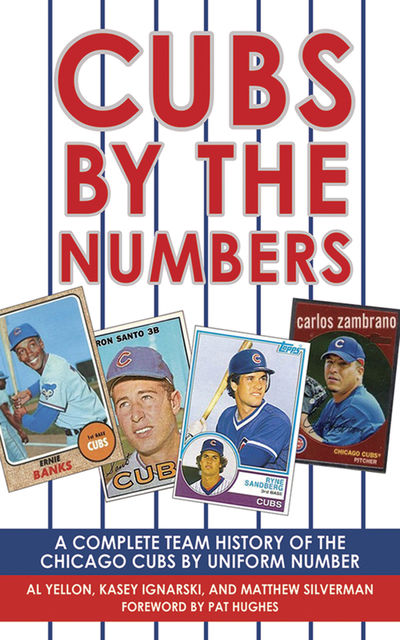 Cubs by the Numbers, Matthew Silverman, Al Yellon, Kasey Ignarski, Pat Hughes