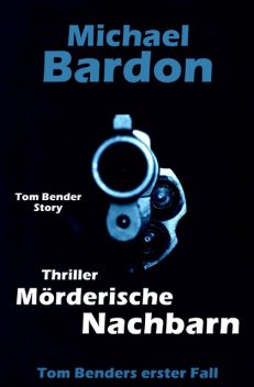 Mörderische Nachbarn, Michael Bardon