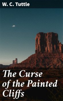 The Curse of the Painted Cliffs, W.C. Tuttle