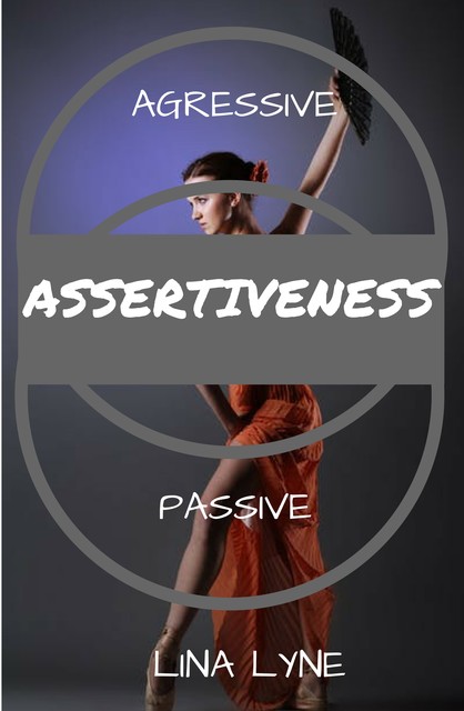 Assertiveness, Lina Lyne