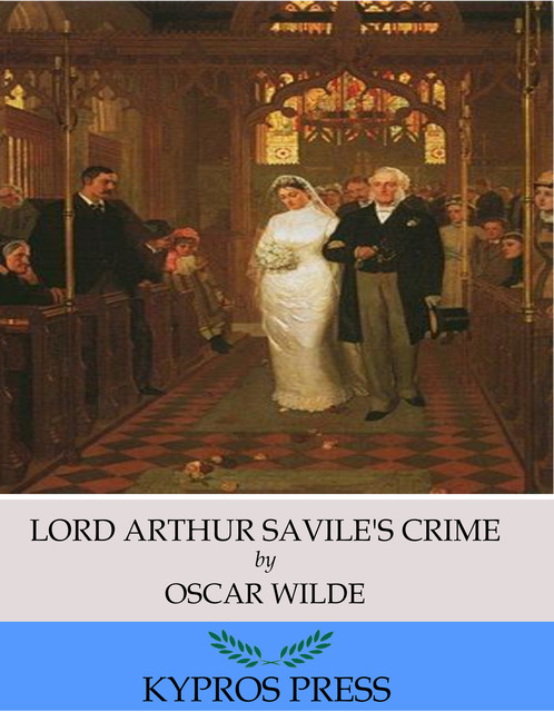 Lord Arthur Savile's Crime, Oscar Wilde