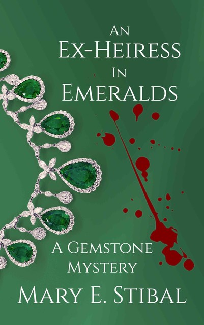 An Ex-Heiress in Emeralds, Mary Stibal