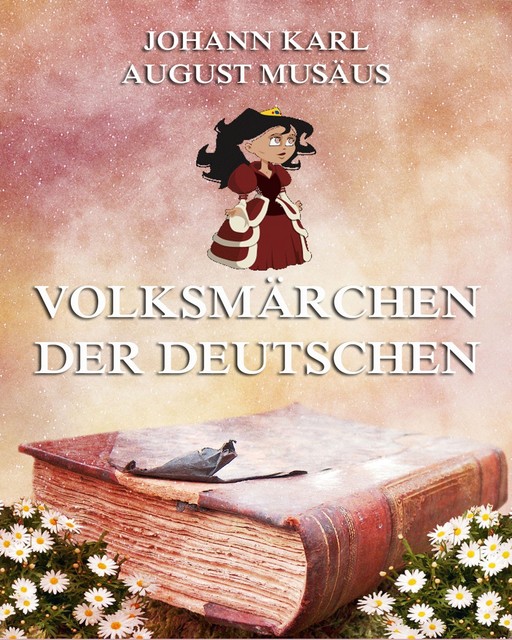 Volksmärchen der Deutschen, Johann Karl August Musäus