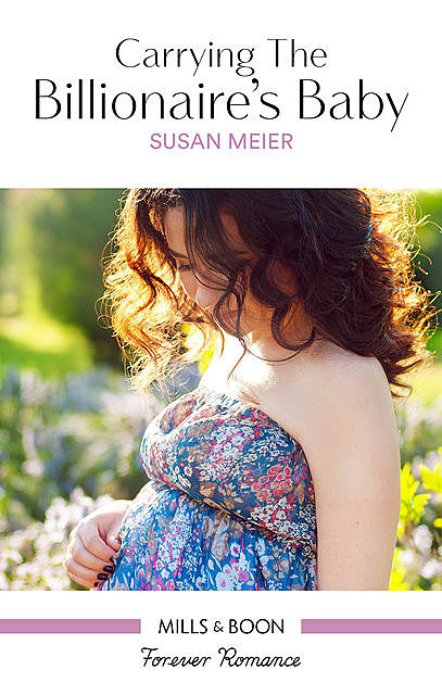 Carrying The Billionaire's Baby, Susan Meier