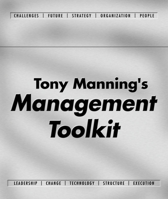 Tony Manning's Management Toolkit, Tony Manning