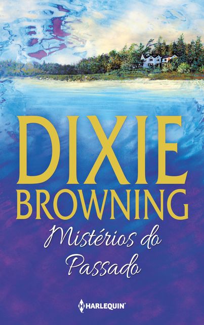 Mistérios do passado, Dixie Browning