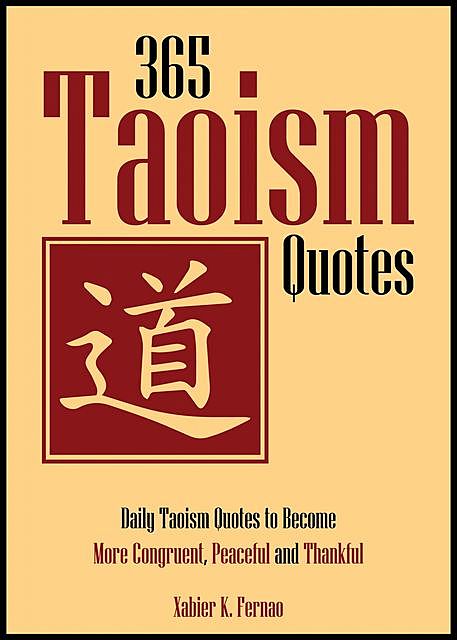 365 Taoism Quotes, Xabier K. Fernao