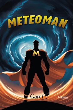 Meteoman, Garci