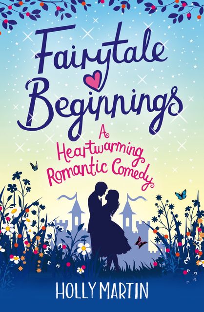 Fairytale Beginnings, Holly Martin