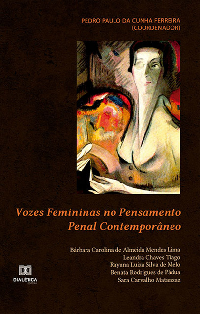 Vozes Femininas no Pensamento Penal Contemporâneo, Pedro Paulo da Cunha Ferreira