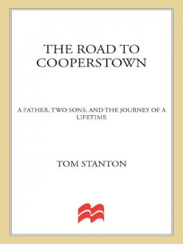 The Road to Cooperstown, Tom Stanton