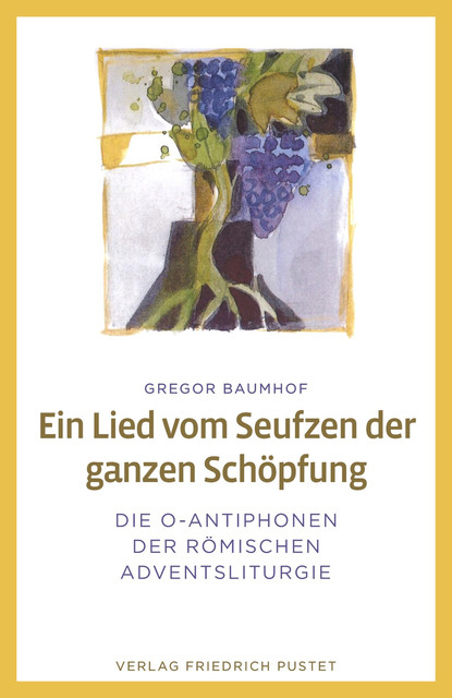 Ein Lied vom Seufzen der ganzen Schöpfung, Gregor Baumhof