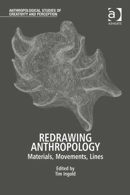 Redrawing Anthropology, Tim Ingold