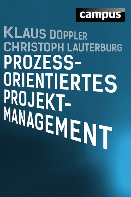 Prozessorientiertes Projektmanagement, Klaus Doppler, Christoph Lauterburg