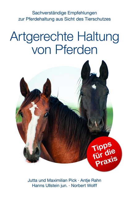 Artgerechte Haltung von Pferden, Antje Rahn, Hanns Ullstein jun., Jutta Pick, Maximilian Pick, Norbert Wolff