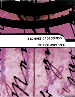 Echoes of Deception, Patrick Hopton