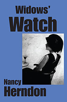 Widows' Watch, Nancy Herndon