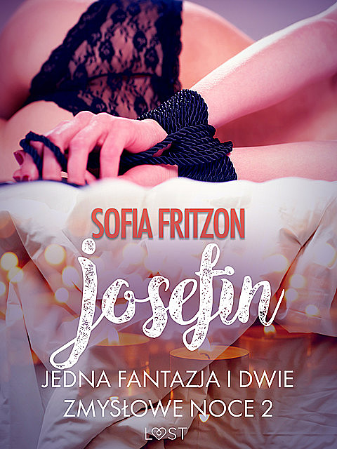 Josefin: Jedna fantazja i dwie zmysłowe noce 2 – opowiadanie erotyczne, Sofia Fritzson