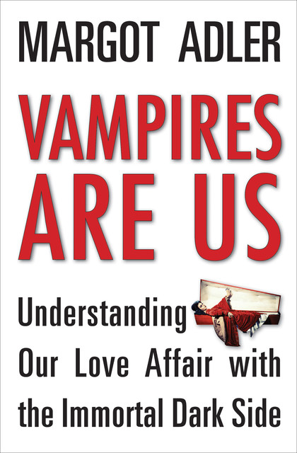 Vampires Are Us, Margot Adler