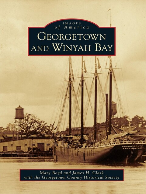 Georgetown and Winyah Bay, Mary Boyd