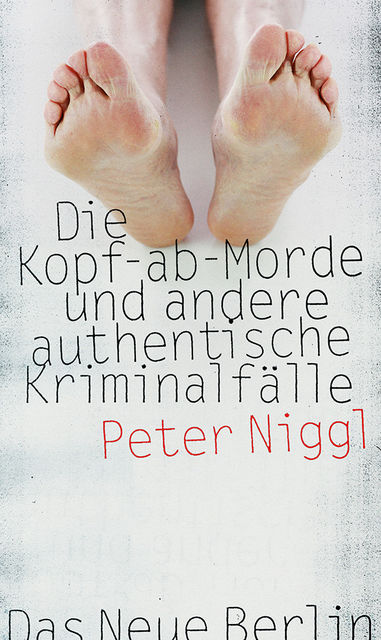 Die Kopf-ab-Morde, Peter Niggl