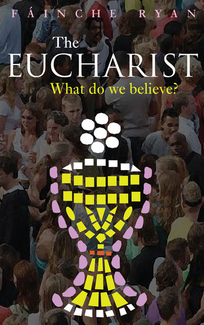 The Eucharist, Fainche Ryan