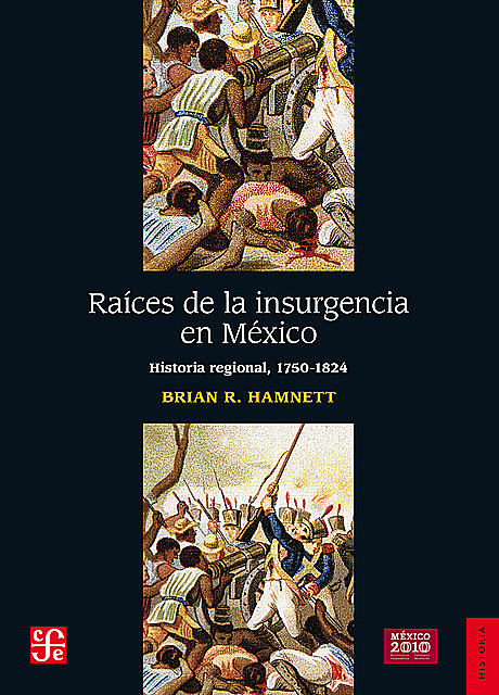 Raíces de la insurgencia en México, Brian R. Hamnett