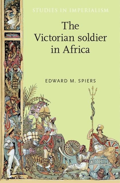 The Victorian soldier in Africa, Edward Spiers