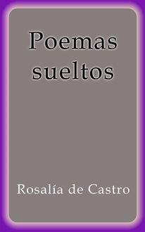 Poemas Sueltos, Rosalía de Castro