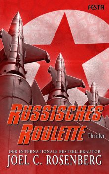 Russisches Roulette, Joel C. Rosenberg