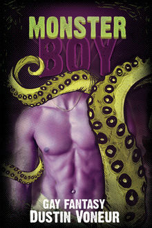 Monster Boy: Gay Fantasy, Dustin Voneur