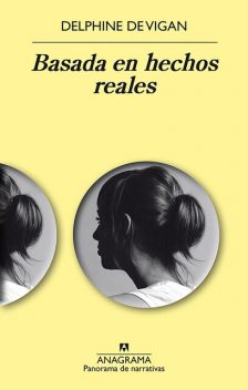 Basada en hechos reales, Delphine de Vigan