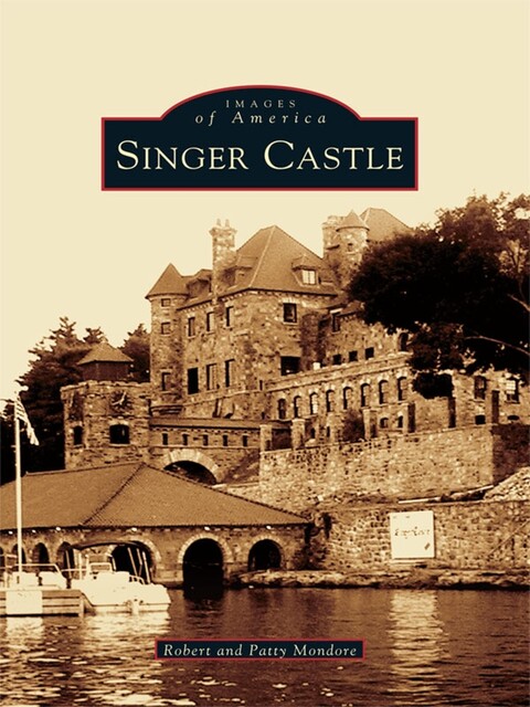 Singer Castle, Robert Mondore, Patty Mondore