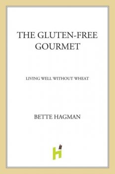 The Gluten-Free Gourmet, Bette Hagman