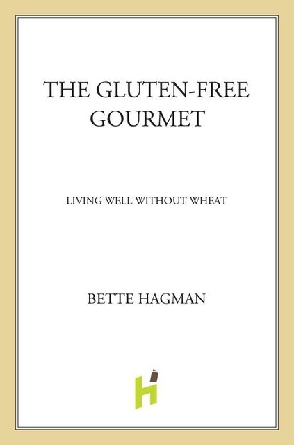 The Gluten-Free Gourmet, Bette Hagman